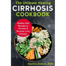The Ultimate Healing Cirrhosis Cookbook: Healthy Diet Recipes to Prevent & Reverse Liver Disease