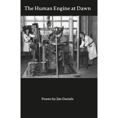 The Human Engine at Dawn: Poems