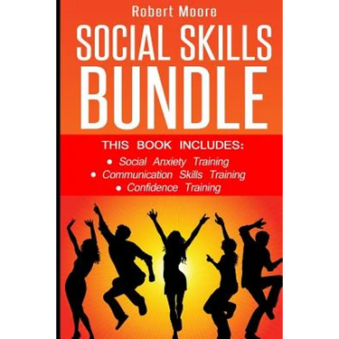 Social Skills: This book includes: Social Anxiety Training, Communication Skills Training, Confidence Training