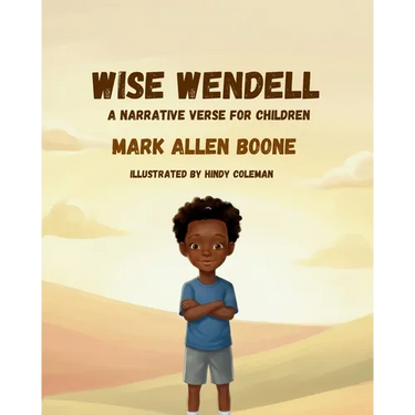 Wise Wendell: A Narrative Verse for Children