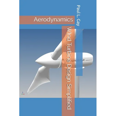 WInd Turbine Design Simplified: Aerodynamics