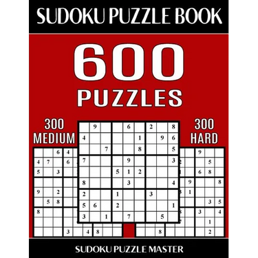 Sudoku Puzzle Book 600 Puzzles, 300 Medium and 300 Hard: Two Levels Of Sudoku Puzzles In This Jumbo Size Book