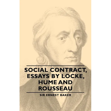 Social Contract, Essays by Locke, Hume and Rousseau