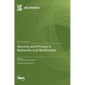 Security and Privacy in Networks and Multimedia