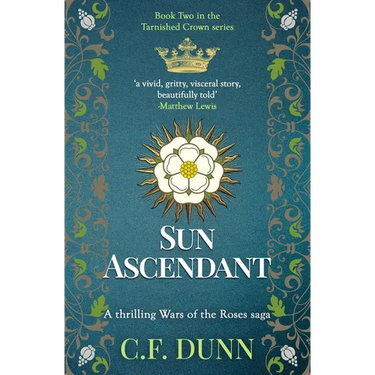 Sun Ascendant: A thrilling Wars of the Roses saga