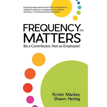 Frequency Matters: Be a Contributor, Not an Employee!