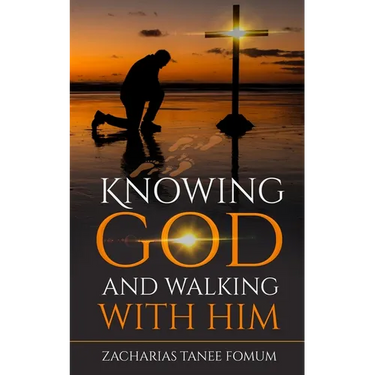Knowing God And Walking With Him