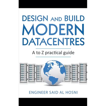 Design and Build Modern Datacentres, A to Z practical guide