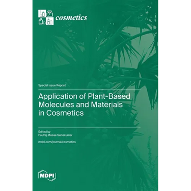 Application of Plant-Based Molecules and Materials in Cosmetics