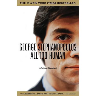 All Too Human: A Political Education