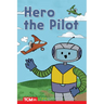 Hero the Pilot: Level 1: Book 21