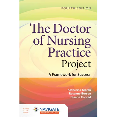 The Doctor of Nursing Practice Project: A Framework for Success