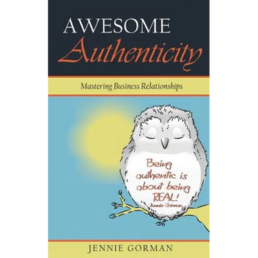 Awesome Authenticity: Mastering Business Relationships