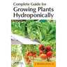 Complete Guide for Growing Plants Hydroponically