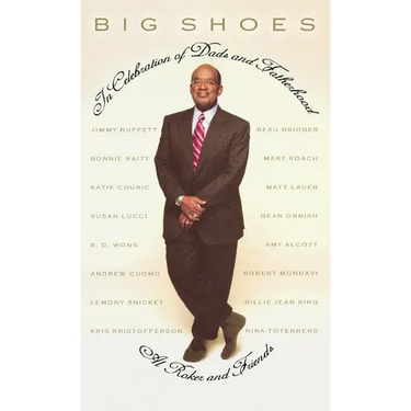 Big Shoes: In Celebration of Dads and Fatherhood
