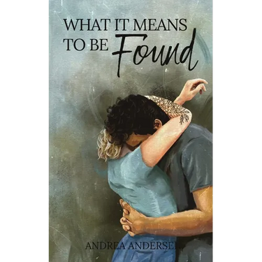 What It Means To Be Found: What It Means: Book 3