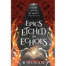 Epics Etched in Echoes: A STORY SPUN IN SCARLET Companion Novel
