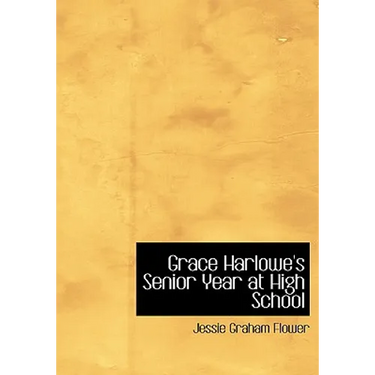 Grace Harlowe's Senior Year at High School (Large Print Edition)