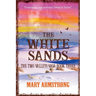 The White Sands: The Two Valleys Saga: Book Three