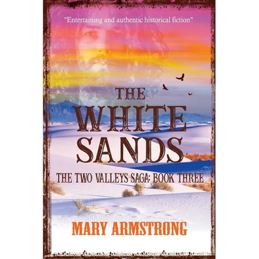 The White Sands: The Two Valleys Saga: Book Three