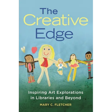 The Creative Edge: Inspiring Art Explorations in Libraries and Beyond