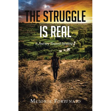 The Struggle is Real: A Journey Toward Healing