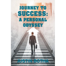 Journey to Success: A Personal Odyssey