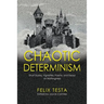 Chaotic Determinism