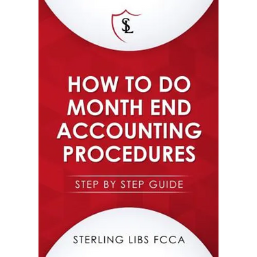 How to Do Monthend Accounting Procedures: Step by step guide