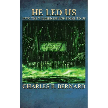 He Led Us Into the Wilderness and Spoke to Us