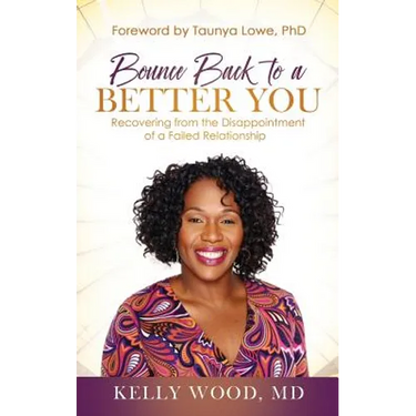 Bounce Back to a Better You: Recovering from the Disappointment of a Failed Relationship