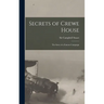 Secrets of Crewe House; The Story of a Famous Campaign