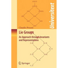 Lie Groups: An Approach Through Invariants and Representations