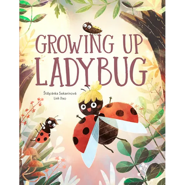 Growing Up Ladybug
