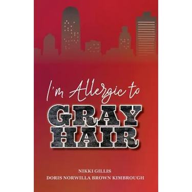 I'm Allergic to Gray Hair
