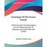 Genealogy Of The Swasey Family: Which Includes The Descendants Of The Swezey Families Of Outhold, Long Island New York (1910)