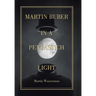Martin Buber in a Pentastich Light