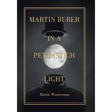 Martin Buber in a Pentastich Light
