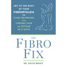 The Fibro Fix: Get to the Root of Your Fibromyalgia and Start Reversing Your Chronic Pain and Fatigue in 21 Days
