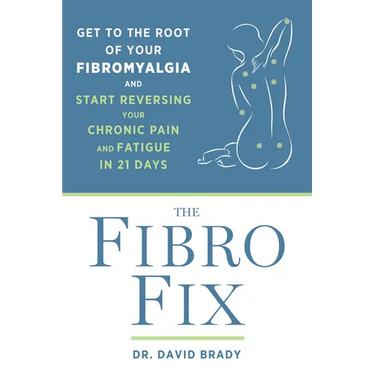 The Fibro Fix: Get to the Root of Your Fibromyalgia and Start Reversing Your Chronic Pain and Fatigue in 21 Days