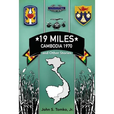 19 Miles: Cambodia 1970 and Other Stories