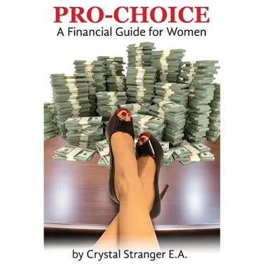 Pro Choice: A Financial Guide For Women