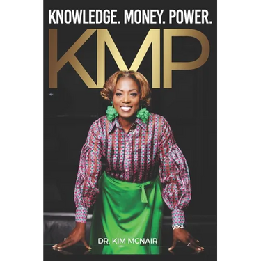 KMP - Knowledge, Money, and Power: A raw testimony about transformation, faith, and the foundation of the KMP mindset.