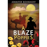 A Blaze of Poppies: A novel about New Mexico and World War I