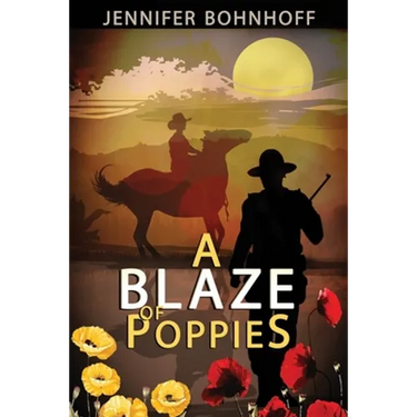 A Blaze of Poppies: A novel about New Mexico and World War I