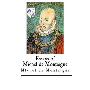 Essays of Michel de Montaigne