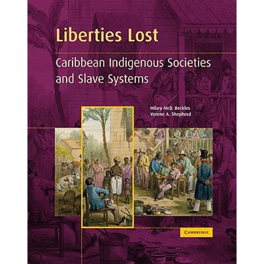 Liberties Lost: The Indigenous Caribbean and Slave Systems