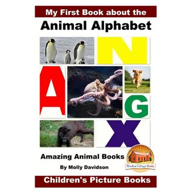 My First Book about the Animal Alphabet - Amazing Animal Books - Children's Picture Books