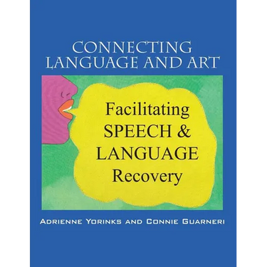 Connecting Language and Art: Facilitating Speech and Language Recovery