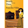 Death in the Time of Pancho Villa: A Rose in Old El Paso Mystery